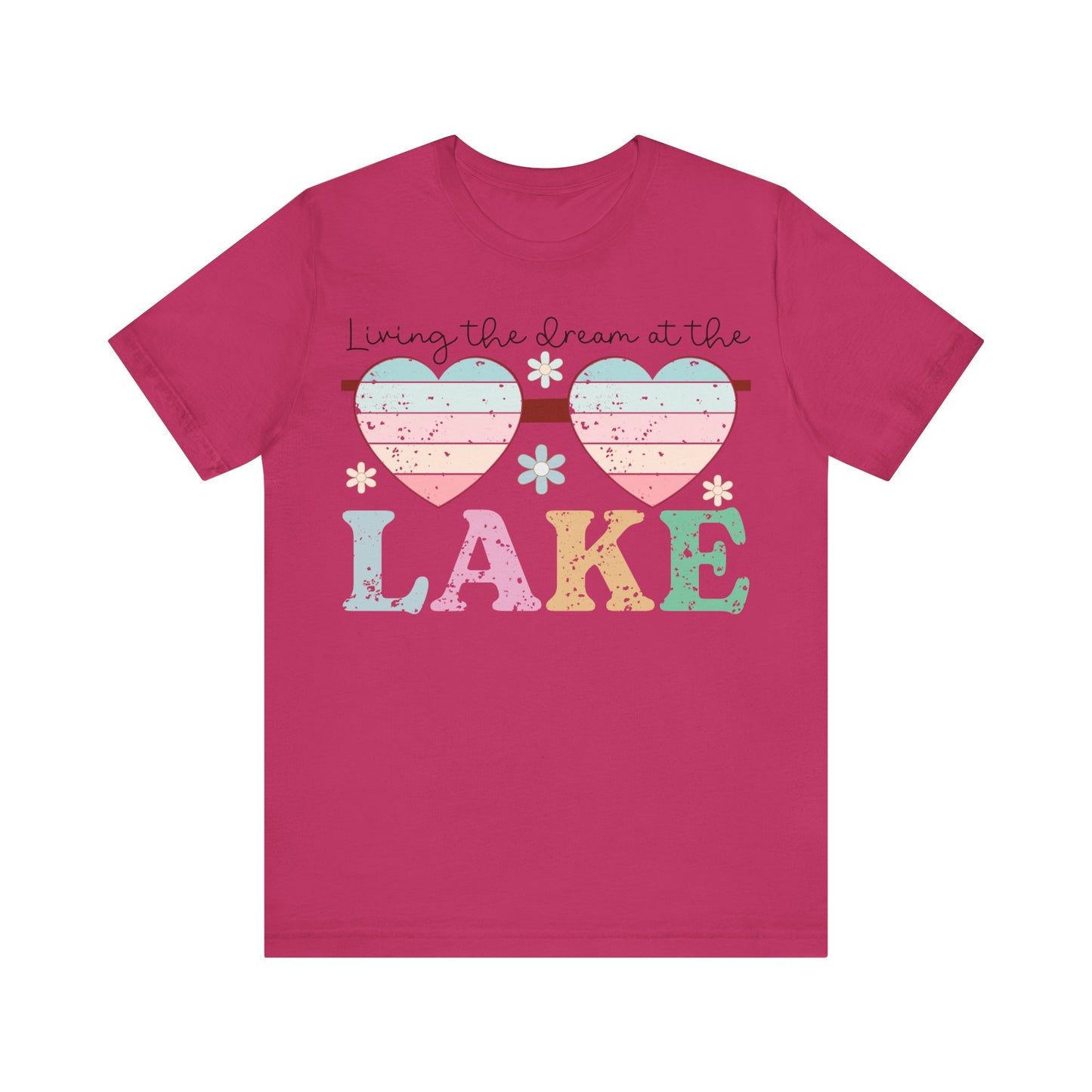 Living the Dream at the Lake  Bella + Canvas short sleeve tee