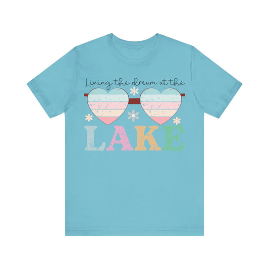 Living the Dream at the Lake  Bella + Canvas short sleeve tee