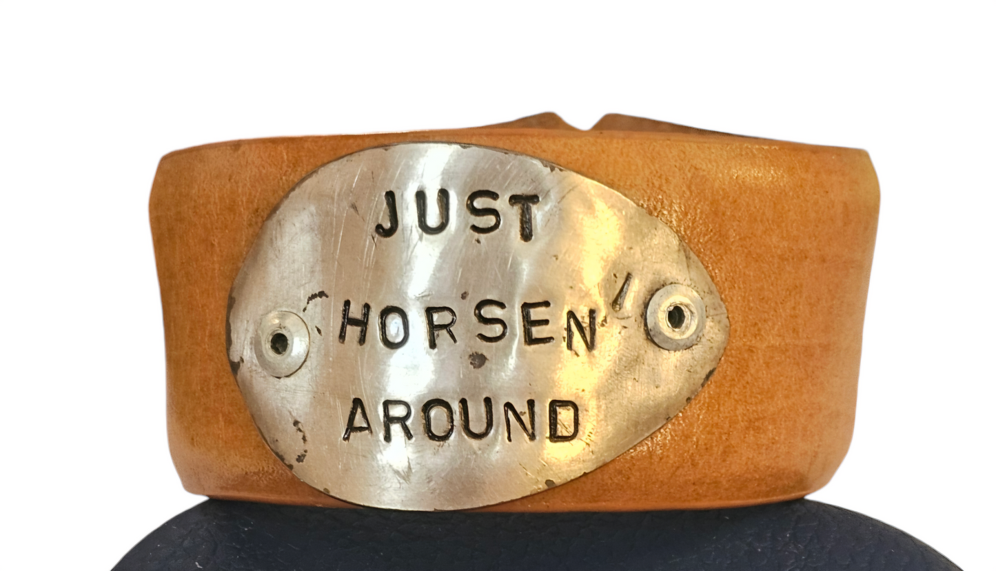 Leather cuff-Just horsen around